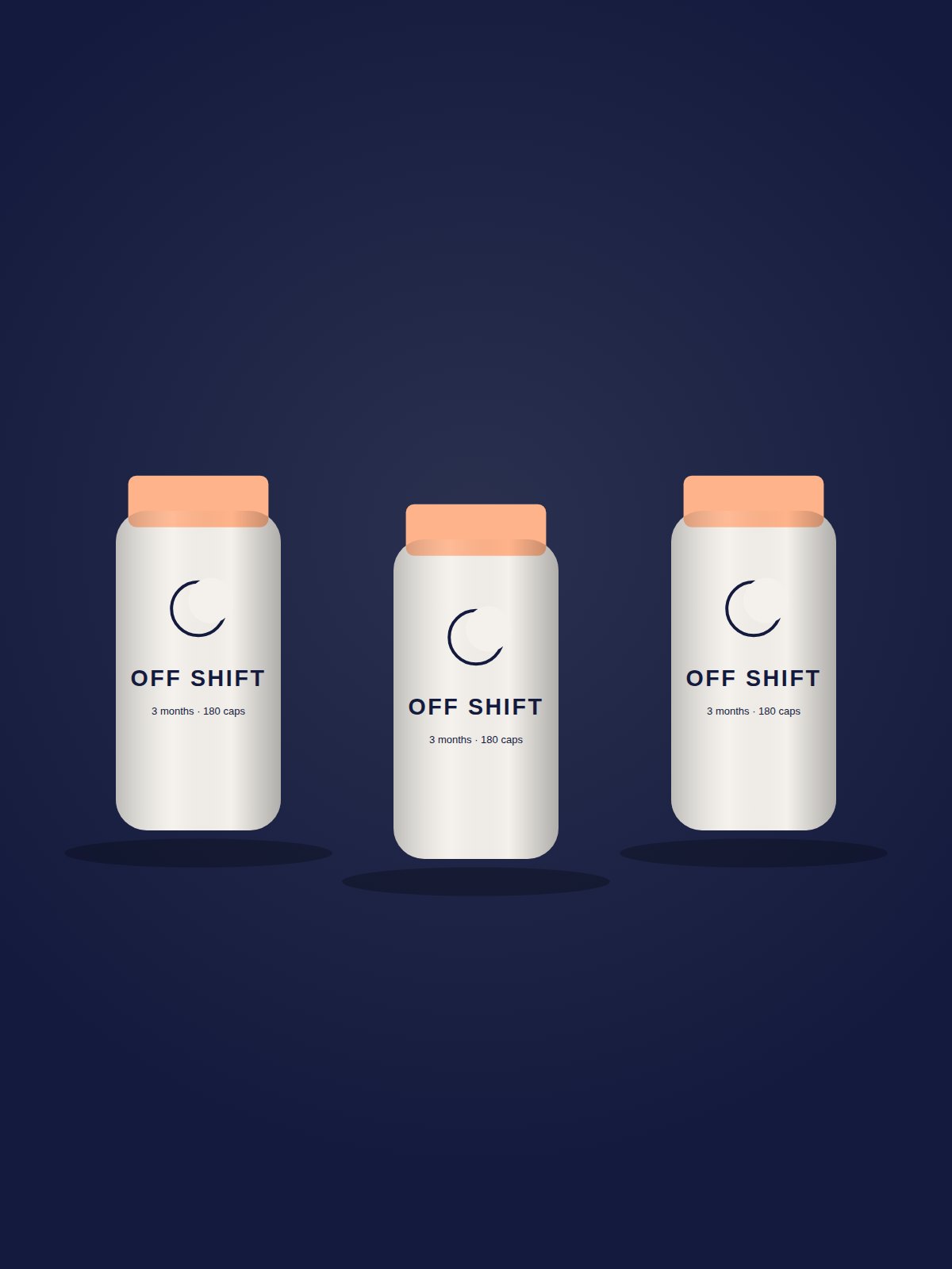 Off Shift: 3 months, 180 capsules